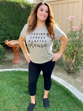 Load image into Gallery viewer, &quot;Leggings, Leaves &amp; Lattes Please&quot; Graphic Tee.
